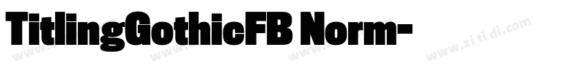 TitlingGothicFB Norm字体转换 TitlingGothicFB Norm字体转换
